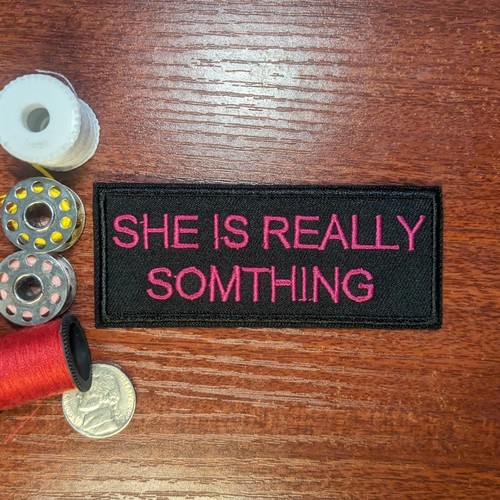 She really somthing - she's,